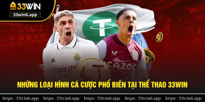 Những loại hình cá cược sport phổ biến tại thể thao 33win