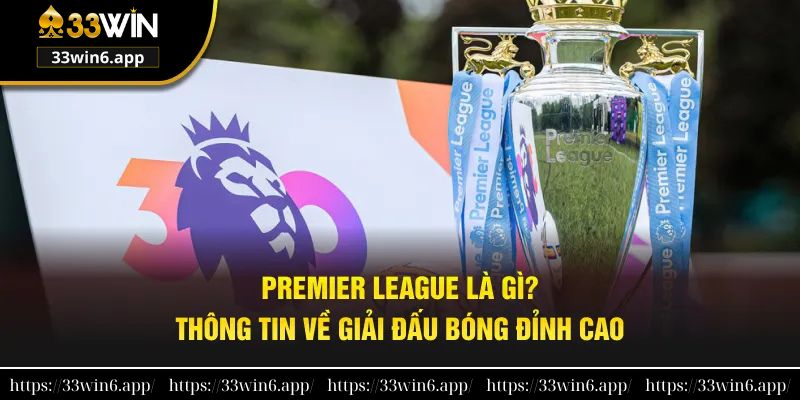 Premier League là gì?