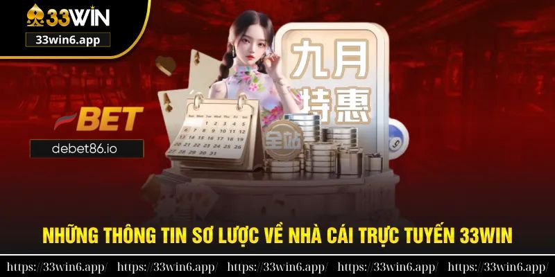 Thông tin sơ lược cần nắm về nhà cái 33win
