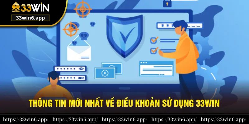 Tổng quan thông tin về điều khoản sử dụng 33WIN cực hot