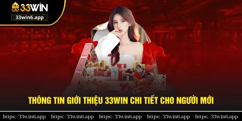 Thông tin giới thiệu 33WIN chi tiết cho người mới 